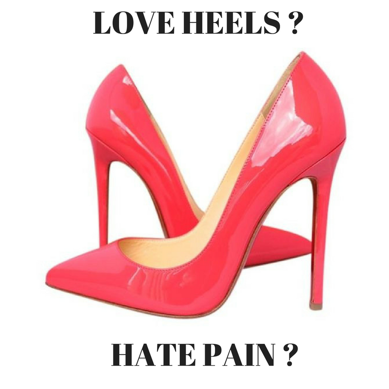 New ergonomic high heel inserts for all heels, from the most problematic - I'm talking to you Louboutin 4" !